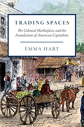 خرید و دانلود نسخه کامل کتاب Trading Spaces: The Colonial Marketplace and the Foundations of American Capitalism (American Beginnings, 1500–1900)_6a84a3995ffbe.webp خرید و دانلود نسخه کامل کتاب Trading Spaces: The Colonial Marketplace and the Foundations of American Capitalism (American Beginnings, 1500–1900)