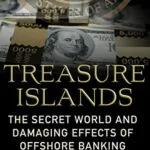 خرید و دانلود نسخه کامل کتاب Treasure Islands: Uncovering the Damage of Offshore Banking and Tax Havens Kindle Edition