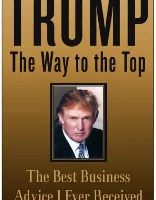 خرید و دانلود نسخه کامل کتاب Trump: The Way to the Top: The Best Business Advice I Ever Received Kindle Edition