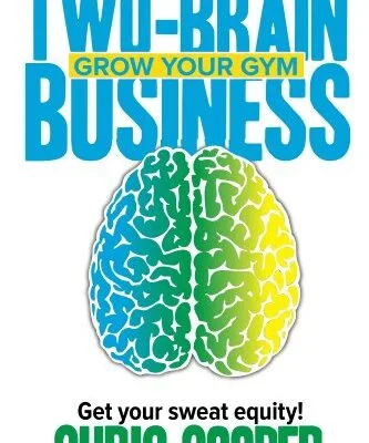 خرید و دانلود نسخه کامل کتاب Two-Brain Business: Grow Your Gym (Grow Your Gym Series) Kindle Edition