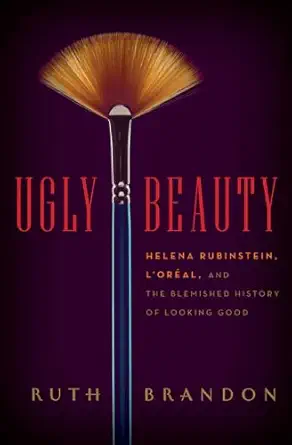 خرید و دانلود نسخه کامل کتاب Ugly Beauty: The Ugly Face of the Beauty Business – A Dual Biography of Legendary Founders Helena Rubinstein and Eugène Schueller_6a815aa424935.webp خرید و دانلود نسخه کامل کتاب Ugly Beauty: The Ugly Face of the Beauty Business – A Dual Biography of Legendary Founders Helena Rubinstein and Eugène Schueller