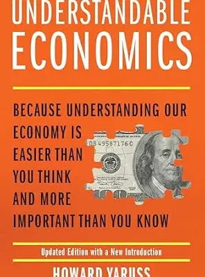 خرید و دانلود نسخه کامل کتاب Understandable Economics: Because Understanding Our Economy Is Easier Than You Think and More Important Than You Know