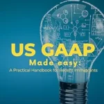 خرید و دانلود نسخه کامل کتاب United States GAAP Made Easy: A Practical Handbook for Recent Immigrants