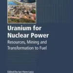 خرید و دانلود نسخه کامل کتاب Uranium for Nuclear Power: Resources, Mining and Transformation to Fuel
