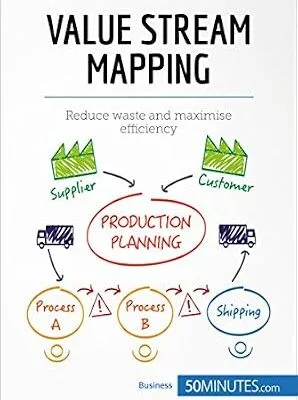 خرید و دانلود نسخه کامل کتاب Value Stream Mapping: Reduce waste and maximise efficiency (Management & Marketing)