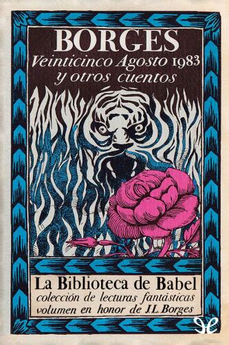 خرید و دانلود نسخه کامل کتاب Veinticinco agosto 1983 y otros cuentos: volumen en honor de J.L. Borges_68ee9944eba75.jpeg خرید و دانلود نسخه کامل کتاب Veinticinco agosto 1983 y otros cuentos: volumen en honor de J.L. Borges