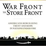 خرید و دانلود نسخه کامل کتاب War Front to Store Front: Americans Rebuilding Trust and Hope in Nations Under Fire