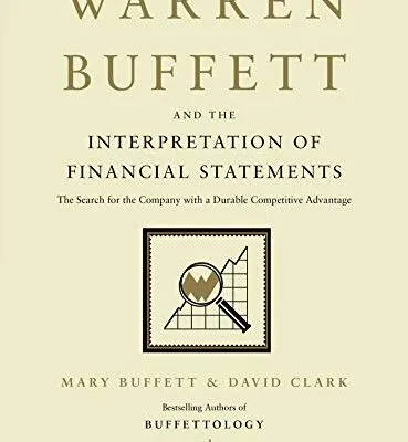 خرید و دانلود نسخه کامل کتاب Warren Buffett and the Interpretation of Financial Statements: The Search for the Company with a Durable Competitive Advantage Kindle Edition