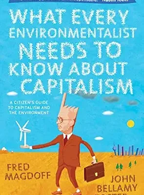 خرید و دانلود نسخه کامل کتاب What Every Environmentalist Needs to Know About Capitalism: A Citizen’s Guide to Capitalism and the Environment