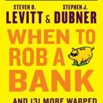 خرید و دانلود نسخه کامل کتاب When to Rob a Bank: …And 131 More Warped Suggestions and Well-Intended Rants Kindle Edition