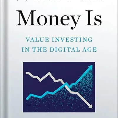 خرید و دانلود نسخه کامل کتاب Where the Money Is: Value Investing in the Digital Age by Adam Seessel PDF