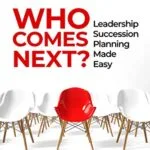 خرید و دانلود نسخه کامل کتاب Who Comes Next?: Leadership Succession Planning Made Easy Kindle Edition