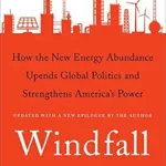 خرید و دانلود نسخه کامل کتاب Windfall: How the New Energy Abundance Upends Global Politics and Strengthens America’s Power