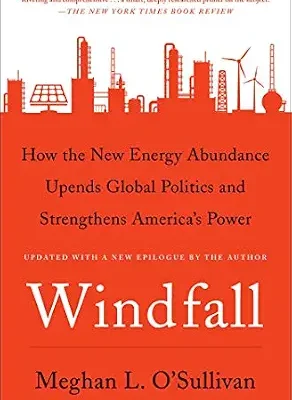 خرید و دانلود نسخه کامل کتاب Windfall: How the New Energy Abundance Upends Global Politics and Strengthens America’s Power