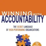 خرید و دانلود نسخه کامل کتاب Winning With Accountability: The Secret Language of High Performing Organizations