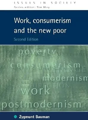 خرید و دانلود نسخه کامل کتاب Work, Consumerism and the New Poor (UK Higher Education OUP Humanities & Social Sciences Sociology)