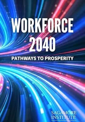 خرید و دانلود نسخه کامل کتاب Workforce 2040: Pathways to Prosperity