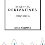 خرید و دانلود نسخه کامل کتاب World of Oil Derivatives: A Guide to Financial Oil Trading in a Modern Age