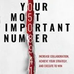 خرید و دانلود نسخه کامل کتاب Your Most Important Number: Increase Collaboration, Achieve your Strategy, and Execute to Win Kindle Edition