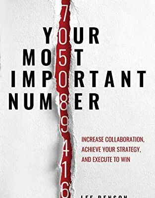خرید و دانلود نسخه کامل کتاب Your Most Important Number: Increase Collaboration, Achieve your Strategy, and Execute to Win Kindle Edition