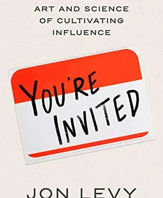 خرید و دانلود نسخه کامل کتاب You’re Invited: The Art and Science of Cultivating Influence Kindle Edition