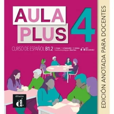 خرید و دانلود نسخه کامل کتاب Aula Plus 4 - B1.2 Libro del profesor کتاب معلم به همراه تست و تمرین