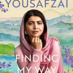 خرید و دانلود نسخه کامل کتاب صوتی انگلیسی یافتن مسیرم، اثر ملاله یوسف‌زی Finding My Way: A Memoir by Malala Yousafzai