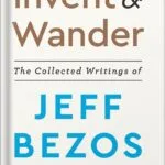 Invent and Wander: The Collected Writings of Jeff Bezos, With an Introduction by Walter Isaacson PDF