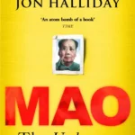 خرید و دانلود نسخه کامل کتاب صوتی انگلیسی مائو: داستان ناشناخته، اثر یونگ چانگ, جان هالیدی Mao: The Unknown Story by Jon Halliday, Jung Chang