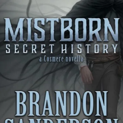 خرید و دانلود نسخه کامل کتاب صوتی انگلیسی داستان‌های کوتاه مه‌زاد، اثر برندن سندرسون (از مجموعه‌ی کازمیر) Mistborn: Secret History, The Eleventh Metal, and Allomancer Jak by Brandon Sanderson