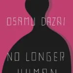 خرید و دانلود نسخه کامل کتاب صوتی انگلیسی زوال بشری، اثر اوسامو دازای No Longer Human by Osamu Dazai