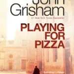 خرید و دانلود نسخه کامل کتاب صوتی انگلیسی بازی برای پیتزا، اثر جان گریشام Playing for Pizza by John Grisham