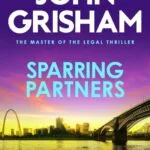 خرید و دانلود نسخه کامل کتاب صوتی انگلیسی شرکای اسپارینگ، اثر جان گریشام Sparring Partners by John Grisham