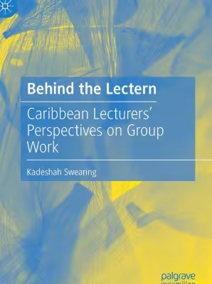 خرید و دانلود نسخه کامل کتاب Behind the Lectern: Caribbean Lecturers’ Perspectives on Group Work