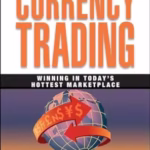 خرید و دانلود نسخه کامل کتاب Getting Started in Currency Trading: Winning in Today's Hottest Marketplace