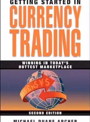 خرید و دانلود نسخه کامل کتاب Getting Started in Currency Trading: Winning in Today's Hottest Marketplace