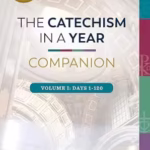 خرید و دانلود نسخه کامل کتاب The Catechism in a Year Companion, Volume I