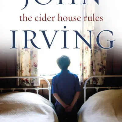 خرید و دانلود نسخه کامل کتاب صوتی انگلیسی قوانین خانه سیدر، اثر جان ایروینگ The Cider House Rules by John Irving