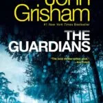 خرید و دانلود نسخه کامل کتاب صوتی انگلیسی نگهبانان، اثر جان گریشام The Guardians: A Novel by John Grisham