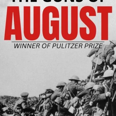 خرید و دانلود نسخه کامل کتاب صوتی انگلیسی توپ‌های ماه اوت، اثر باربارا تاکمن The Guns of August by Barbara W. Tuchman