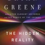 خرید و دانلود نسخه کامل کتاب صوتی انگلیسی واقعیت پنهان، اثر برایان گرین The Hidden Reality: Parallel Universes and the Deep Laws of the Cosmos by Brian Greene