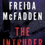 خرید و دانلود نسخه کامل کتاب صوتی انگلیسی مزاحم، اثر فریدا مک‌فادن The Intruder by Freida McFadden