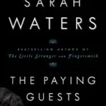 خرید و دانلود نسخه کامل کتاب صوتی انگلیسی مهمانان پولی، اثر سارا واترز The Paying Guests by Sarah Waters