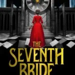 خرید و دانلود نسخه کامل کتاب صوتی انگلیسی عروس هفتم، اثر تی. کینگ‌فیشر The Seventh Bride by T. Kingfisher