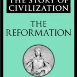 خرید و دانلود نسخه کامل کتاب صوتی انگلیسی تاریخ تمدن: جلد ۶، اصلاح دینی، اثر ویل دورانت The Story of Civilization: Vol. 6, The Reformation by Will Durant