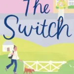 خرید و دانلود نسخه کامل کتاب صوتی انگلیسی جابجایی (تعویض)، اثر بت اولیری The Switch by Beth O'Leary