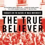 خرید و دانلود نسخه کامل کتاب صوتی انگلیسی مرید راستین، اثر اریک هوفر The True Believer: Thoughts on the Nature of Mass Movements by Eric Hoffer
