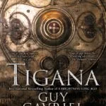 خرید و دانلود نسخه کامل کتاب صوتی انگلیسی تیگانا، اثر گای گاوریل کی Tigana by Guy Gavriel Kay