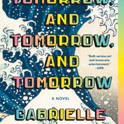 خرید و دانلود نسخه کامل کتاب صوتی انگلیسی فردا، و فردا، و فردا، اثر گابریل زوین Tomorrow, and Tomorrow, and Tomorrow by Gabrielle Zevin
