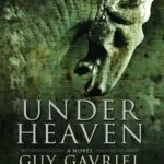 خرید و دانلود نسخه کامل کتاب صوتی انگلیسی زیر آسمان، اثر گای گاوریل کی Under Heaven by Guy Gavriel Kay